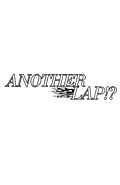 Another Lap!?