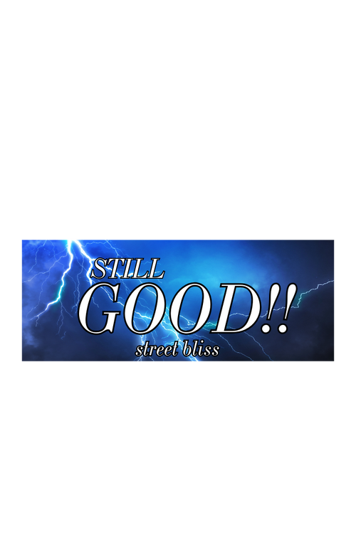 Still Good!! Slap Sticker